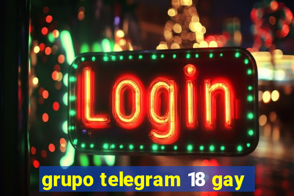 grupo telegram 18 gay